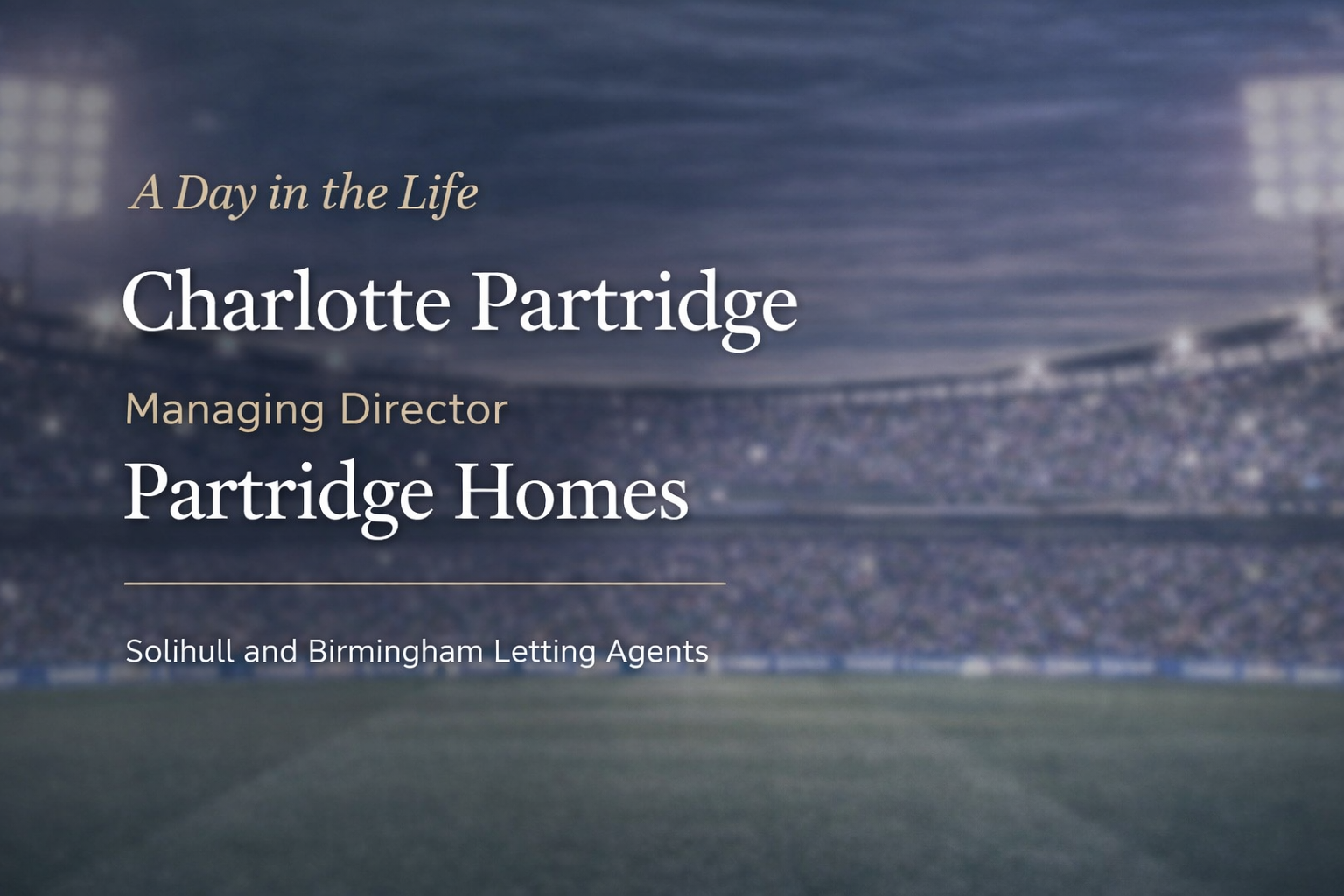 A Day in the Life of Charlotte Partridge | Managing Director of Partridge Homes