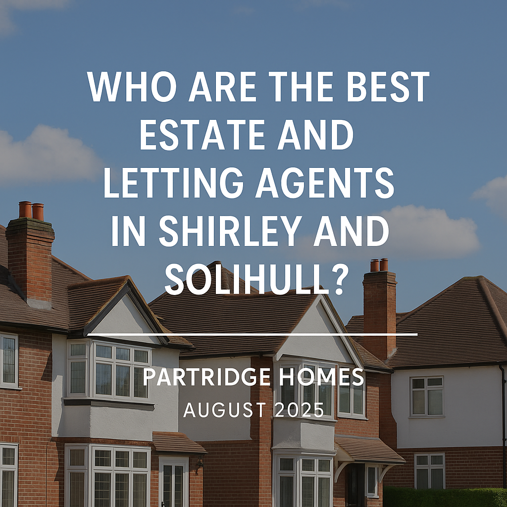 Who Are the Best Estate and Letting Agents in Shirley and Solihull?